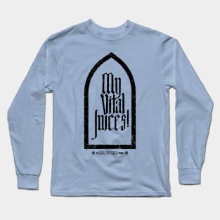 My Vital Juices! dark gravemarker Long Sleeve T-Shirt